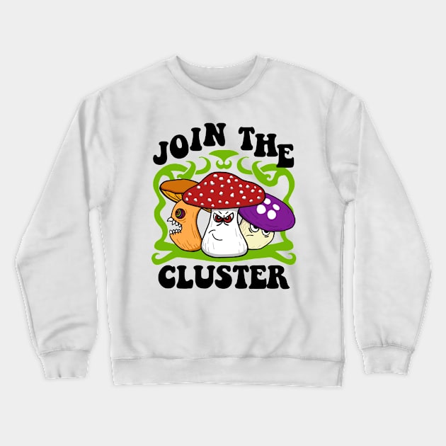 Join The Cluster Crewneck Sweatshirt by SNK Kreatures